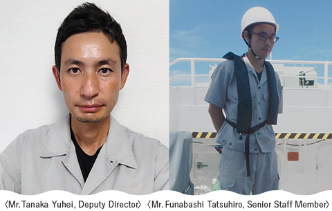 Mr. Tanaka Yuhei, Deputy General Manager/ Mr. Funabashi Tatsuhiro, Unit Chief
